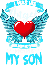 I Was His Angel He Is Mine Memorial Of My Son In Heaven