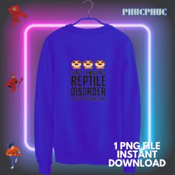 i have multiple reptile disorder i cant just have one