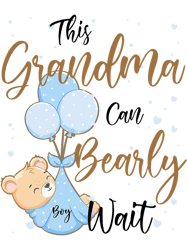 baby bear baby shower theme grandma bearly wait baby boy,png, png for shirt, png files for sublimation, digital download