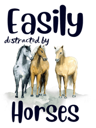 Easily Distracted by Horses Gift for Horse Lover,Png, Png For Shirt, Png Files For Sublimation, Digital Download