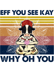 Eff You See Kay Why Oh You Cow Retro Vintage,Png, Png For Shirt, Png Files For Sublimation, Digital Download