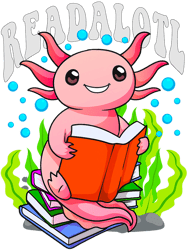 Cute Axolotl Book Reader Readalotl Librarian Kids Reading, Png, Png For Shirt, Png Files For Sublimation, Digital Downlo