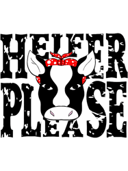 Funny Farm HeiferPlease Cow Joke for Farm Living,Png, Png For Shirt, Png Files For Sublimation, Digital Download