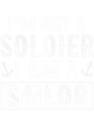 Im Not A Soldier Im A Sailor Funny Sailing Yacht Graphic, Png, Png For Shirt, Png Files For Sublimation, Digital Downloa