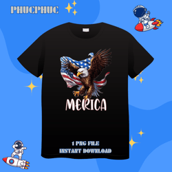 eagle merica 4th of july merica for men womens boypng, png for shirt, png files for sublimation, digital download, print