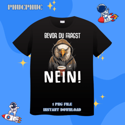 eagle saying bird funny gift bevor du fragst neinpng, png for shirt, png files for sublimation, digital download, printa