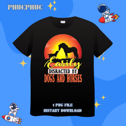 easily distracted by dogs and horses women horse giftpng, png for shirt, png files for sublimation, digital download, pa