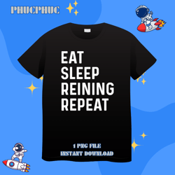 eat sleep reining repeat western horse riding cowboy cowgirlpng, png for shirt, png files for sublimation, digital downl
