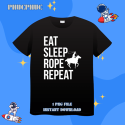 eat sleep rodeo cowboy wild west horseman ranch lasso bootspng, png for shirt, png files for sublimation, digital downlo