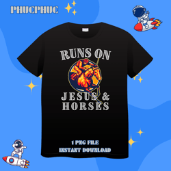 equestrian horseback runs on jesus and horsespng, png for shirt, png files for sublimation, digital download, printable