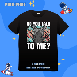 esel do you talk to mepng, png for shirt, png files for sublimation, digital download, printable
