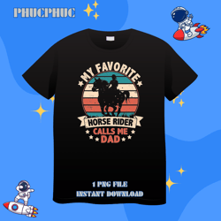 Mens My Favorite Horse Rider Calls Me Dad Fathers Day Funny RetroPng, Png For Shirt, Png Files For Sublimation, Digital