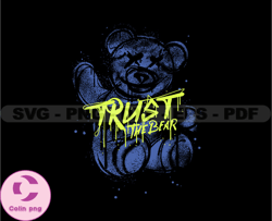 trust the bear teddy bear tshirt, teddy bear streetwear design, streetwear teddy bear png, urban, dtg, dtf 01
