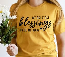 my greatest blessings call me mom svg,mom svg,mom life svg,best mom ever svg,mother's day svg,blessed mama svg,mom shirt