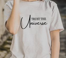 trust the universe svg, meditation svg,space svg,spiritual svg,universe svg,positive quotes svg,inspirational svg,cricut