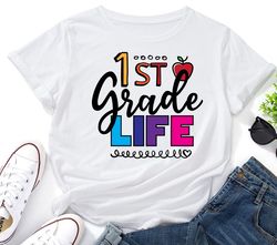 1st grade life svg,first grade svg,back to school svg,1st grade svg,school shirt svg,teacher svg,girl first grade svg,cr