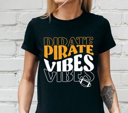 pirate vibes svg png, pirate svg,pirate cheer svg,pirate mascot svg,pirate mom svg,pirate shirt svg,pirate png,football