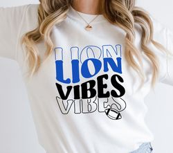 lion vibes svg png,lion svg,lion cheer svg,lion mascot svg,lion mom svg,lion shirt svg,lion png,football mom svg,cricut,