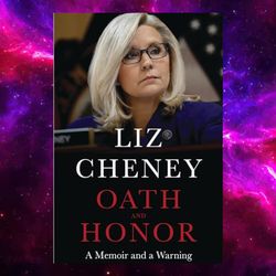 oath and honor: a memoir and a warning by liz cheney