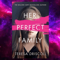 Her Perfect Family Kindle Edition by Teresa Driscoll