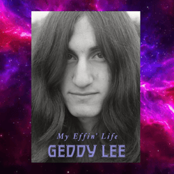 my effin' life by geddy lee (author)