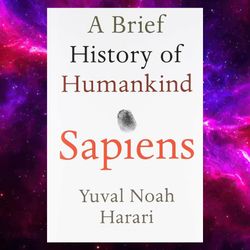 sapiens: a brief history of humankind by yuval noah harari