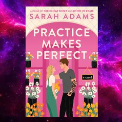 practice makes perfect: a novel by sarah adams (author)