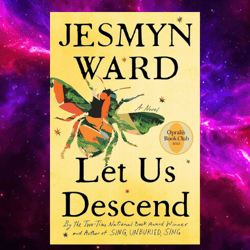 let us descend by jesmyn ward