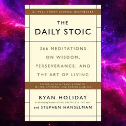 the daily stoic: 366 meditations on wisdom, perseverance, and the art of living