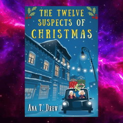 The Twelve Suspects Of Christmas: A Heartwarming Provence Cozy Mystery Perfect For The Holiday Season (julie Cavallo Inv