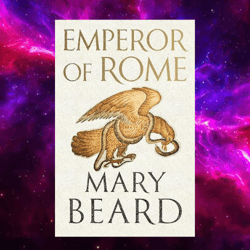 emperor of rome: ruling the ancient roman world by mary beard (author)