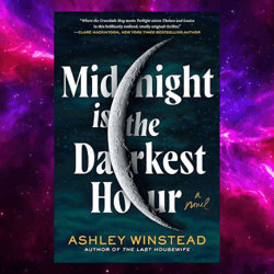 midnight is the darkest hour: a novel by ashley winstead (author)