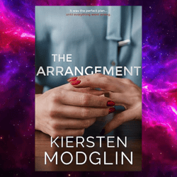 the arrangement (arrangement novels book 1) by kiersten modglin