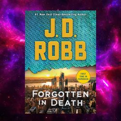 Forgotten in Death: An Eve Dallas Novel (In Death, 53) by J. D. Robb