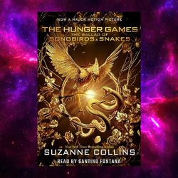 The Ballad of Songbirds and Snakes (A Hunger Games ) by Suzanne Collins