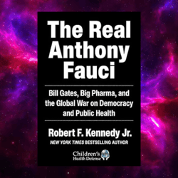 the real anthony fauci by robert f. kennedy jr