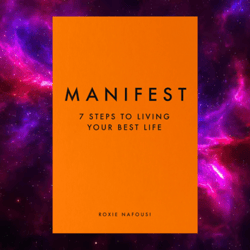 manifest: 7 steps to living your best life by roxie nafousi