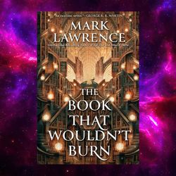 the book that wouldn't burn (the library trilogy, 1) by mark lawrence