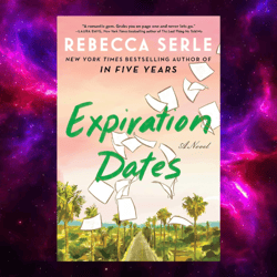 expiration dates by rebecca serle