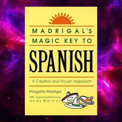 madrigal's magic key to spanish by margarita madrigal