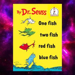 one fish two fish red fish blue fish by dr. seuss