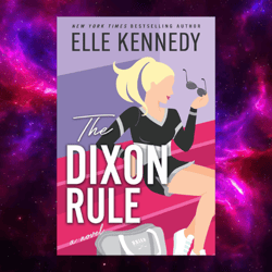the dixon rule (campus diaries book 2) by elle kennedy