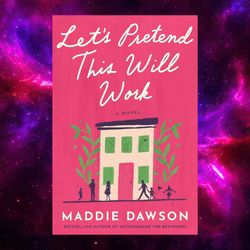 let's pretend this will work by maddie dawson