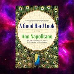 a good hard look by ann napolitano