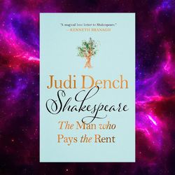 shakespeare: the man who pays the rent by judi dench