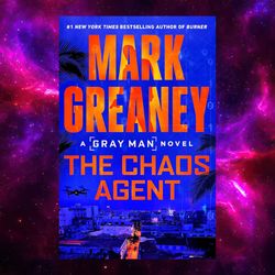 the chaos agent: gray man book 13 by mark greaney