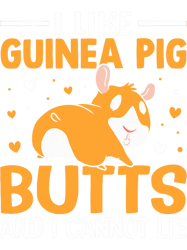 i like guinea pig butts and i cannot lie png, png for shirt, png files for sublimation, digital download, printable