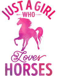 just a girl who loves horses t shirt watercolor horse shirt, png, png for shirt, png files for sublimation, digital down