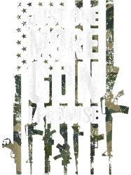 just one more gun i promise funny guns lover camo 2on back, png, png for shirt, png files for sublimation, digital downl