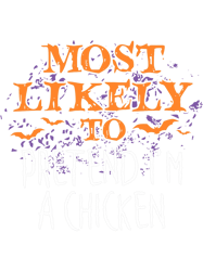 most likely to pretend im a chicken halloween, png, png for shirt, png files for sublimation, digital download, printabl